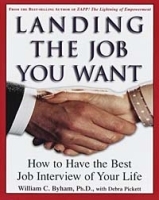 Landing the Job You Want: How to Have the Best Job Interview of Your Life артикул 9018b.