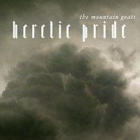 The Mountain Goats Heretic Pride артикул 9259b.