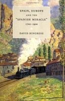Spain, Europe, and the "Spanish Miracle," 1700-1900 артикул 9001b.