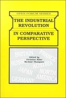 The Industrial Revolution in Comparative Perspective (Open Forum Series) артикул 9021b.