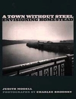A Town Without Steel: Envisioning Homestead артикул 9026b.