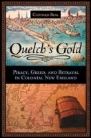 Quelch's Gold: Piracy, Greed, and Betrayal in Colonial New England артикул 9028b.