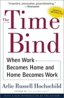 The Time Bind: When Work Becomes Home and Home Becomes Work артикул 9038b.