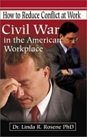 Civil War in the American Workplace: None : How to Reduce Conflict at Work артикул 9052b.
