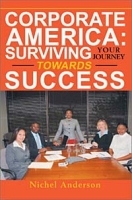 Corporate America: Surviving Your Journey Towards Success артикул 9059b.