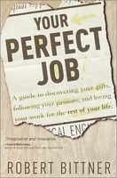 Your Perfect Job: A Guide to Discovering Your Gifts, Following Your Passions, and Loving Your Work for the Rest of Your Life артикул 9068b.