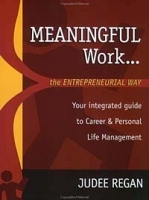 Meaningful Work the Entrepreneurial Way: Your Integrated Guide to Career and Personal Life Management артикул 9070b.