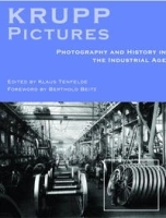 Pictures of Krupp: Photography and History in the Industrial Age артикул 9081b.