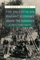 The Palestinian Peasant Economy under the Mandate: A Story of Colonial Bungling (Harvard Middle Eastern Monographs) артикул 9119b.