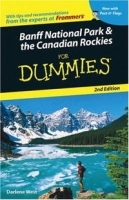Banff National Park and the Canadian Rockies For Dummies 2nd Edition(Dummies Travel) артикул 9124b.