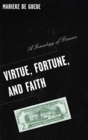 Virtue, Fortune, and Faith: A Genealogy of Finance (Borderlines) артикул 9131b.