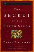 The Secret of the Seven Seeds: A Parable of Leadership and Life артикул 9148b.