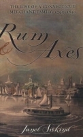 Rum and Axes: The Rise of a Connecticut Merchant Family, 1795-1850 (Anthropology of Contemporary Issues (Paperback)) артикул 9158b.