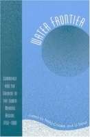 Water Frontier: Commerce and the Chinese in the Lower Mekong Region, 1750-1880 (World Social Change) артикул 9170b.