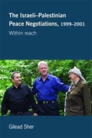 The Israeli-Palestinian Peace Negotiations, 1999-2001 Within Reach (Israeli History, Politics and Society) артикул 9178b.