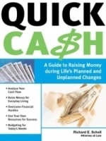 Quick Cash: A Guide to Raising Money During Life's Planned and Unplanned Changes (Sphinx Legal) артикул 9189b.