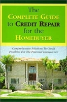 The Complete Guide to Credit Repair for the Homebuyer артикул 9219b.