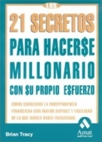 Los 21 secretos para hacerse millonario: Como conseguir la independencia financiera артикул 9220b.