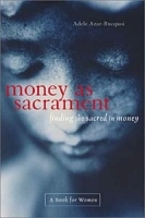 Money As Sacrament: Finding the Sacred in Money артикул 9229b.