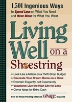 Yankee Magazine's Living Well on a Shoestring : 1,501 Ingenious Ways to Spend Less for What You Need and Have More for What You Want артикул 9256b.